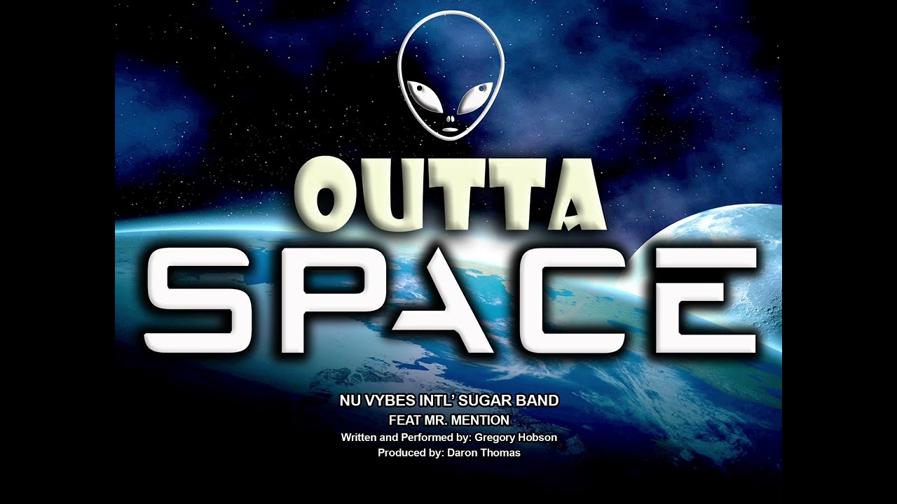 Nu Vybes Band Int’l Aka De Sugar band- Outta Space