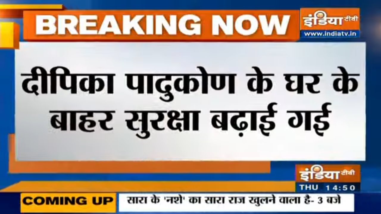 Security beefed up outside Deepika Padukone's house in Mumbai
