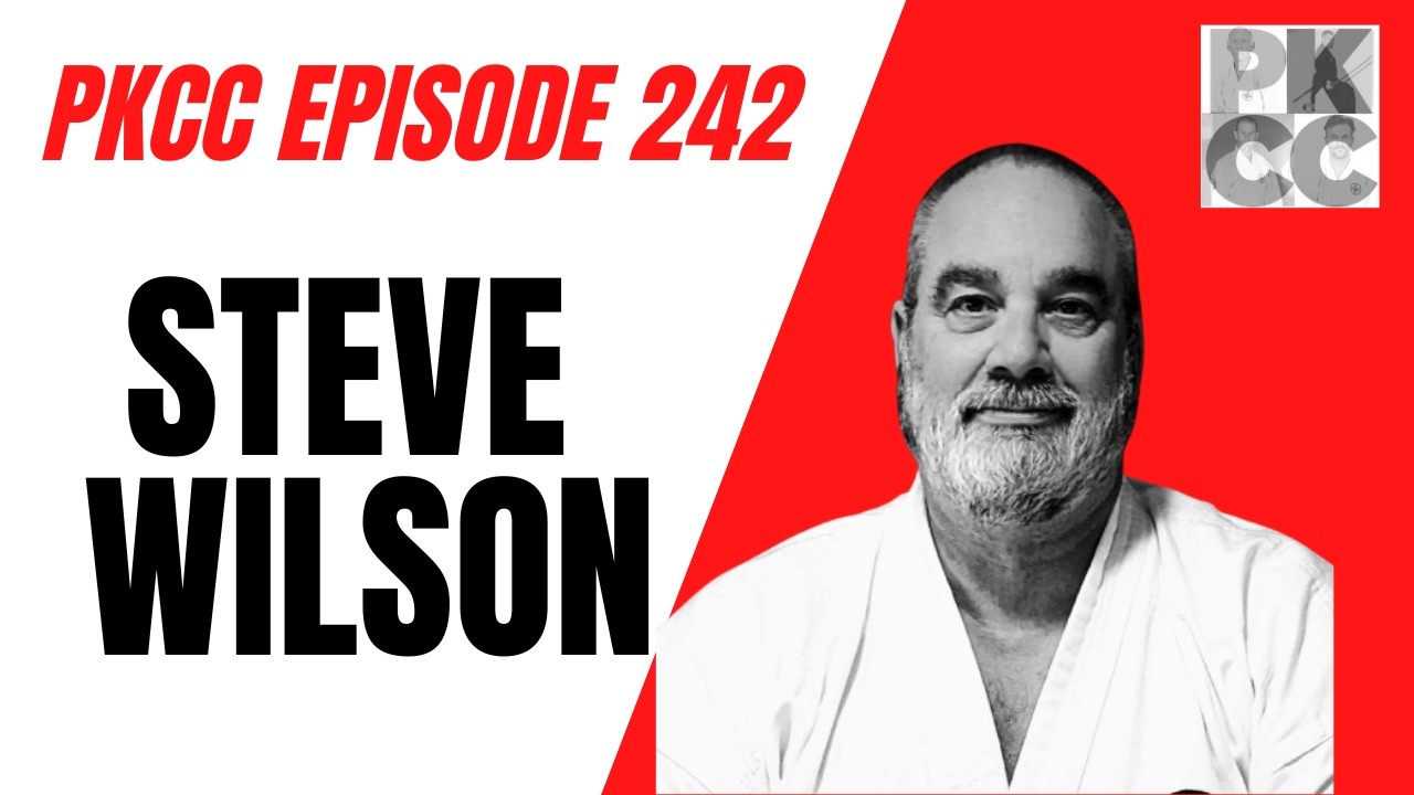 Punch Kick Choke Chat Episode 242 - Steve Wilson