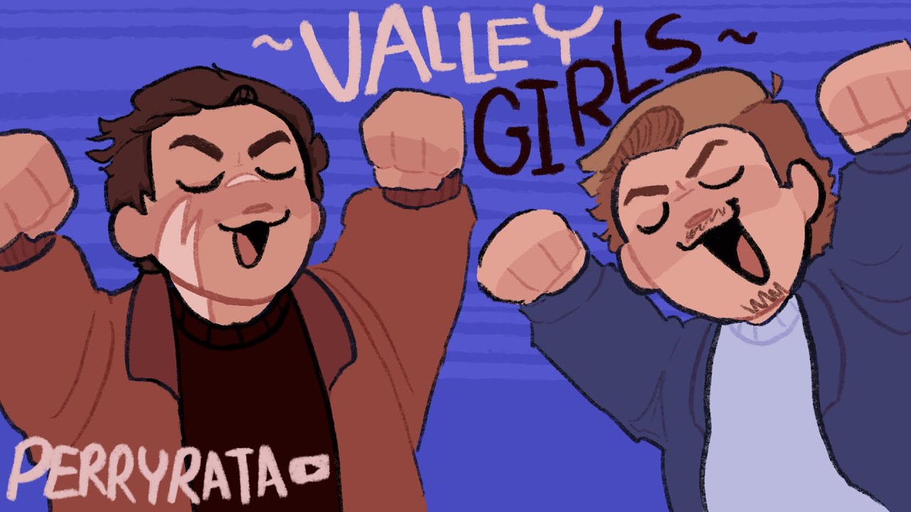 Valley Girls Animatic - GJGS