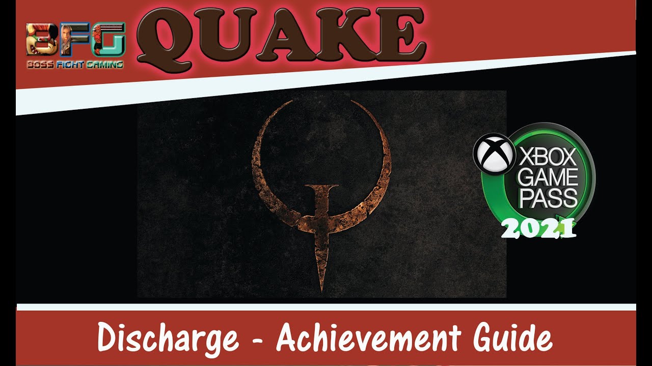 Quake - Xbox Achievement Guides - Discharge