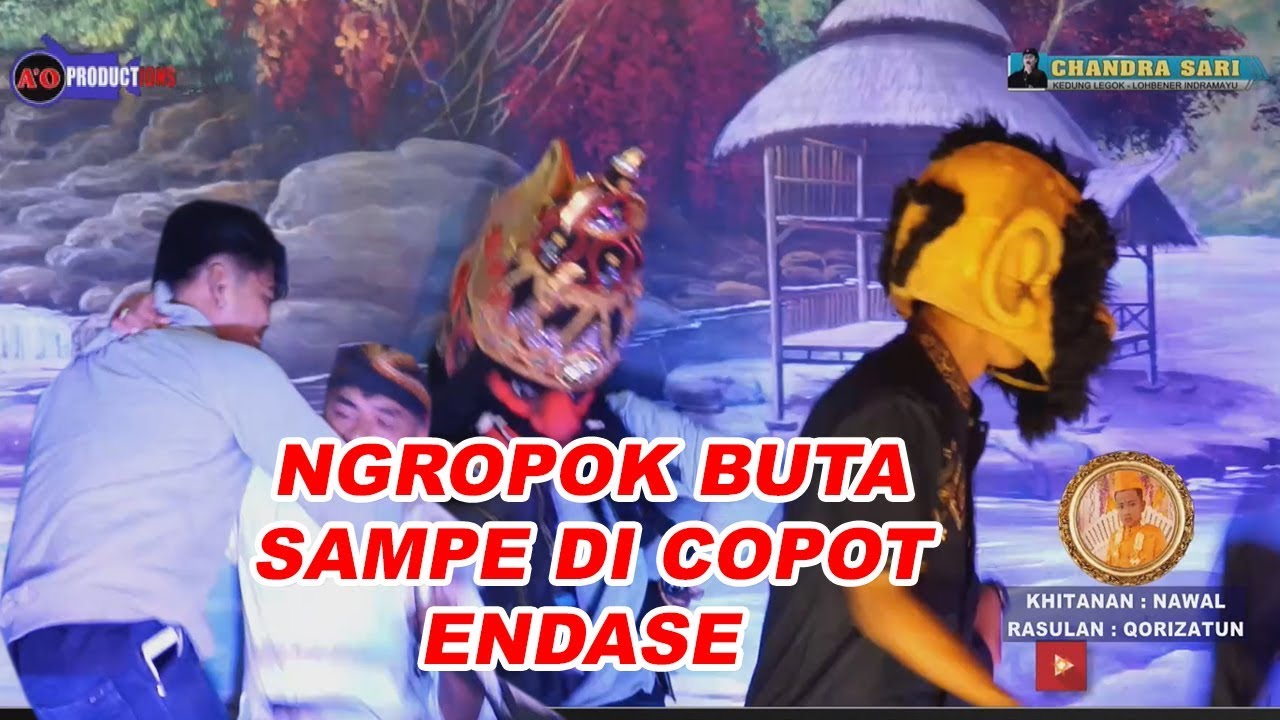 DI JAMIN NGAKAK WA KEPLEK WA PENJOL NGROPOK BUTA SAMPE DI COPOT ENDASE ,LIVE SANDIWARA CHANDRA SARI