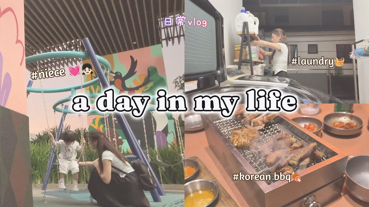 daily vlog 🇲🇾 悠闲日常～ TRX韩国街🇰🇷 和侄女的一天🏠 GU ON韩国餐😋｜ChrisYee