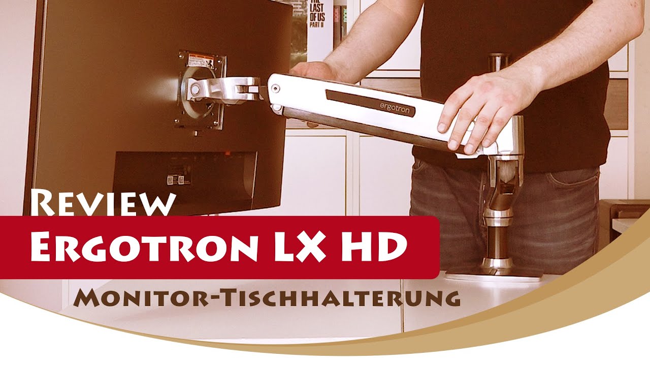 Ergotron LX HD Monitor-Tischhalterung im Test • Review