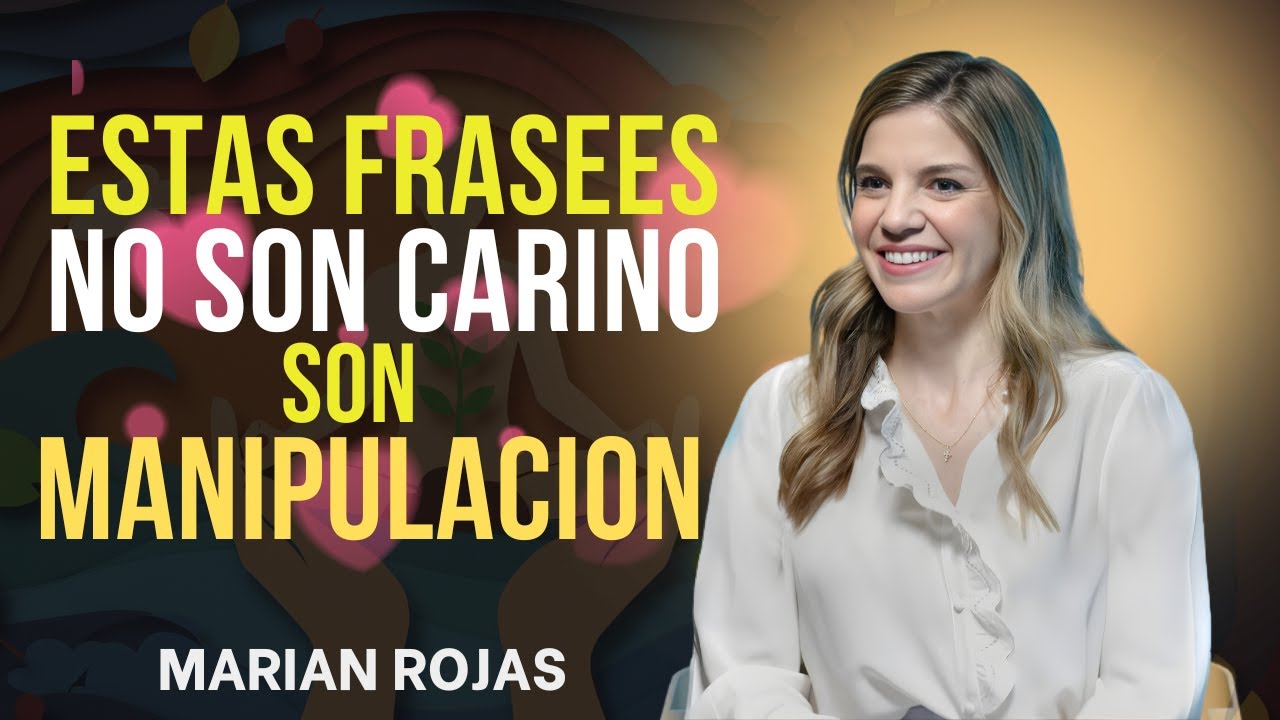 7 Palabras Que Revelan Que Realmente No Te Ama (Aunque Él Lo Diga) Marian Rojas