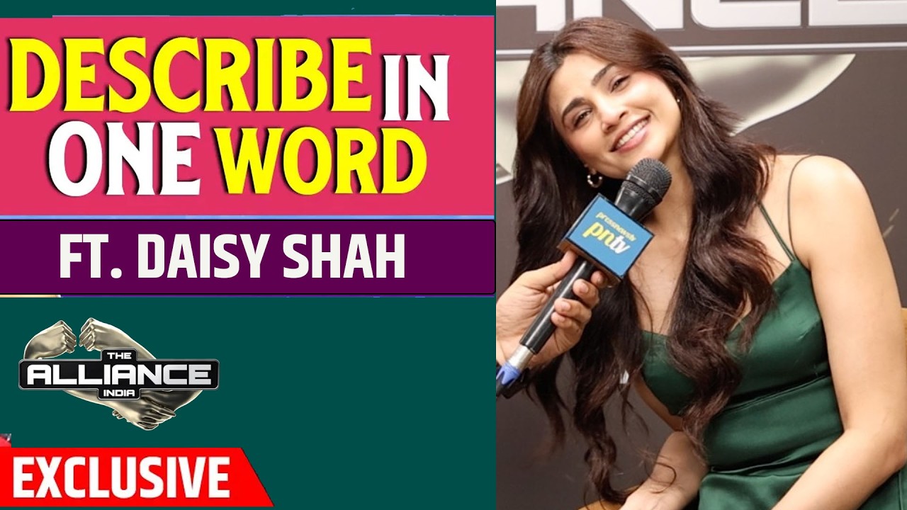 Alliance: Daisy Shah Describe Contestants In One Word | Aggressive, Trustworthy, Fake, Manipulative