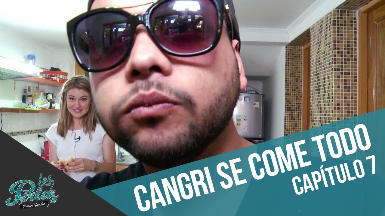 Cangri llegó a comerse todo | Los Perlas