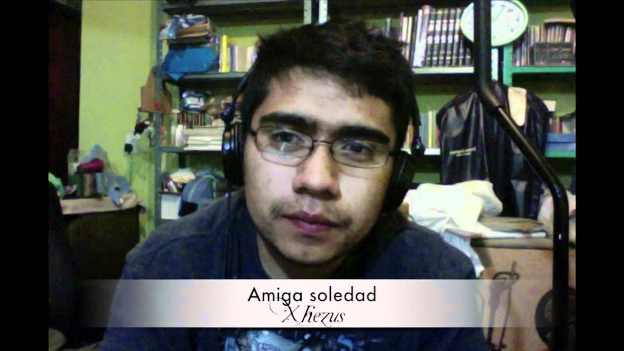 Amiga soledad - Xhezus