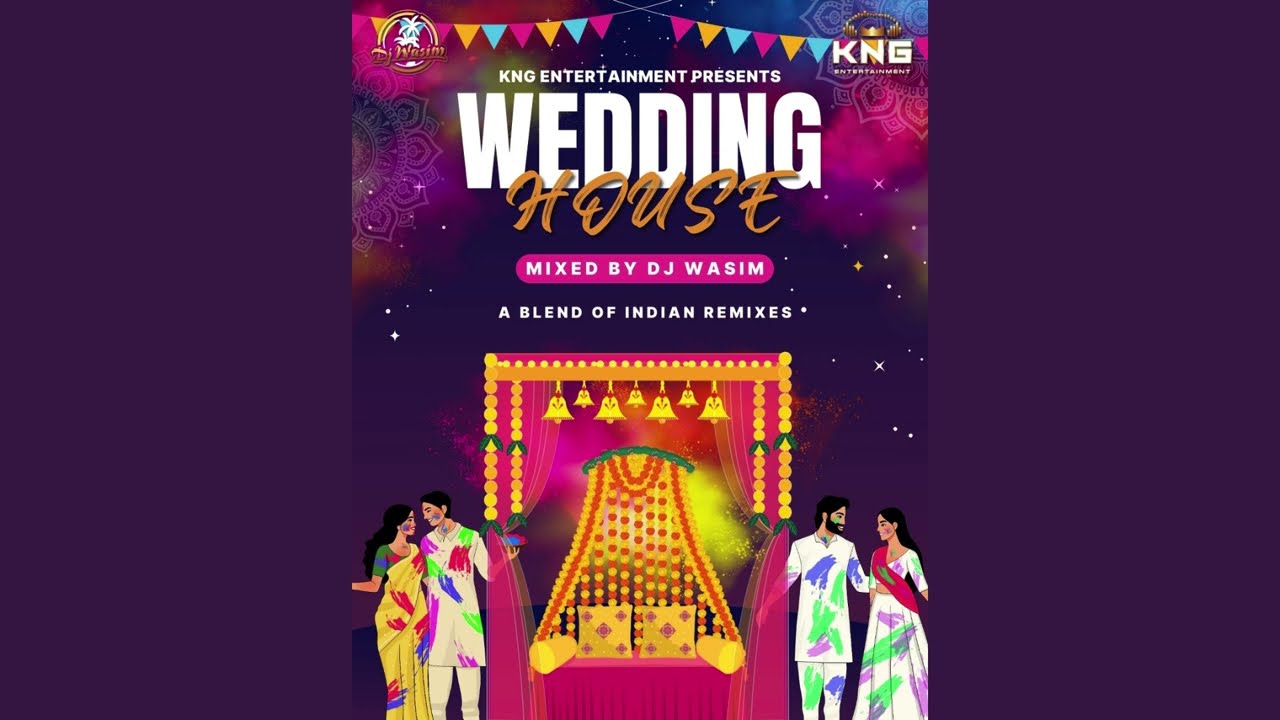 WEDDING HOUSE 2025 MIX | A BLEND OF INDIAN REMIXES | DJ WASIM