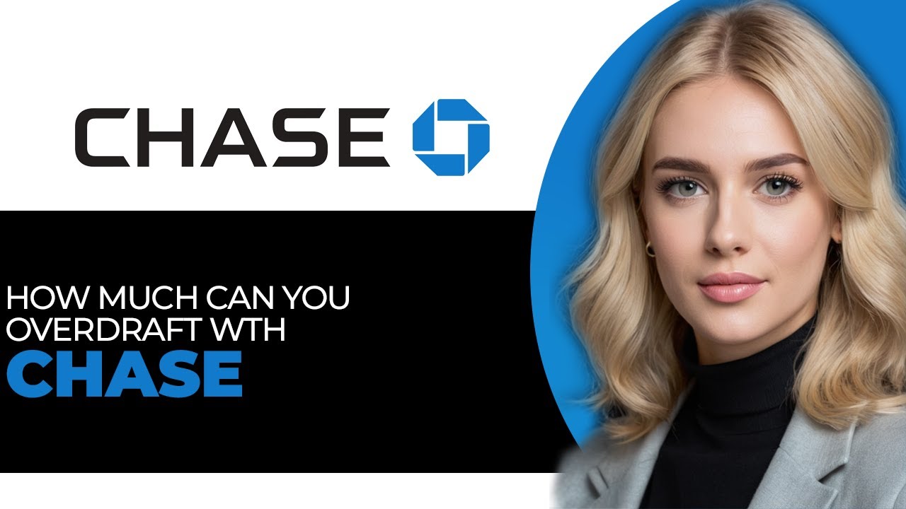 How Much Can You Overdraft With Chase in 2025? (EXPLAINED!)
