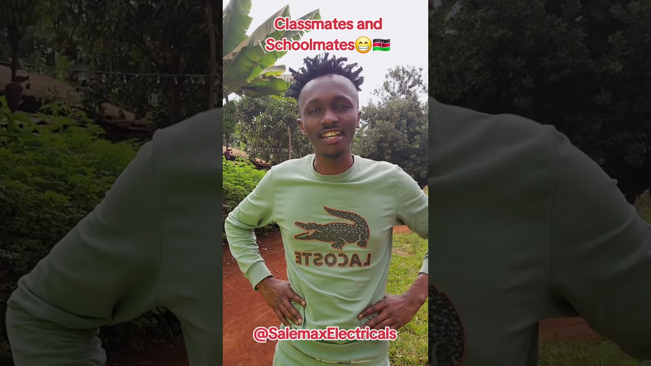 Classmates na Schoolmates kuzeeka 😁🏃‍♂️🇰🇪