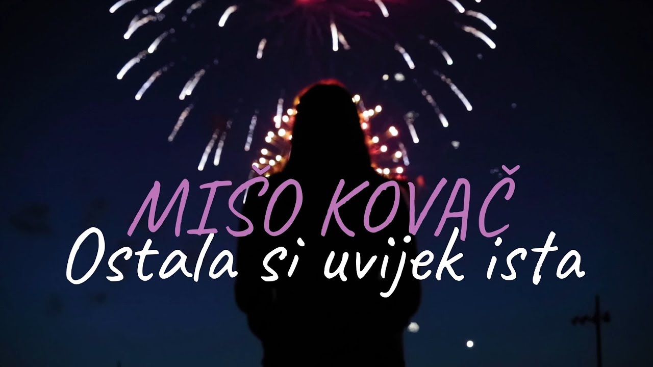 Mišo Kovač - Ostala si uvijek ista (Official lyric video)