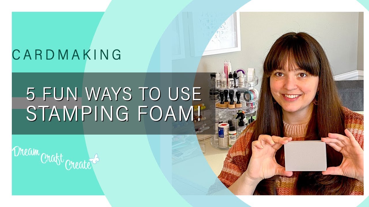 Five Fun Ways to Use Stamping Foam!