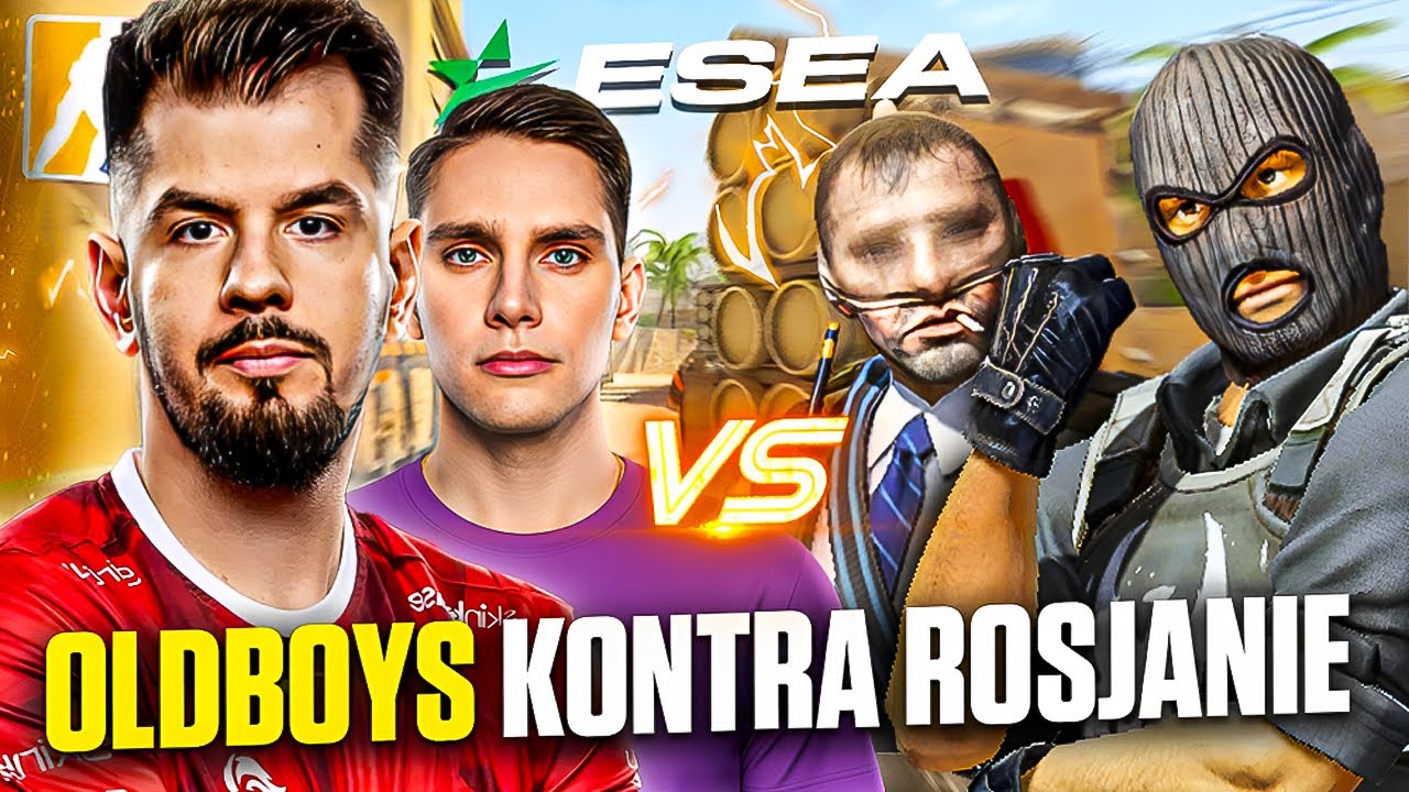 OLDBOYS VS ROSJANIE W PLAY-OFFACH ESEA!