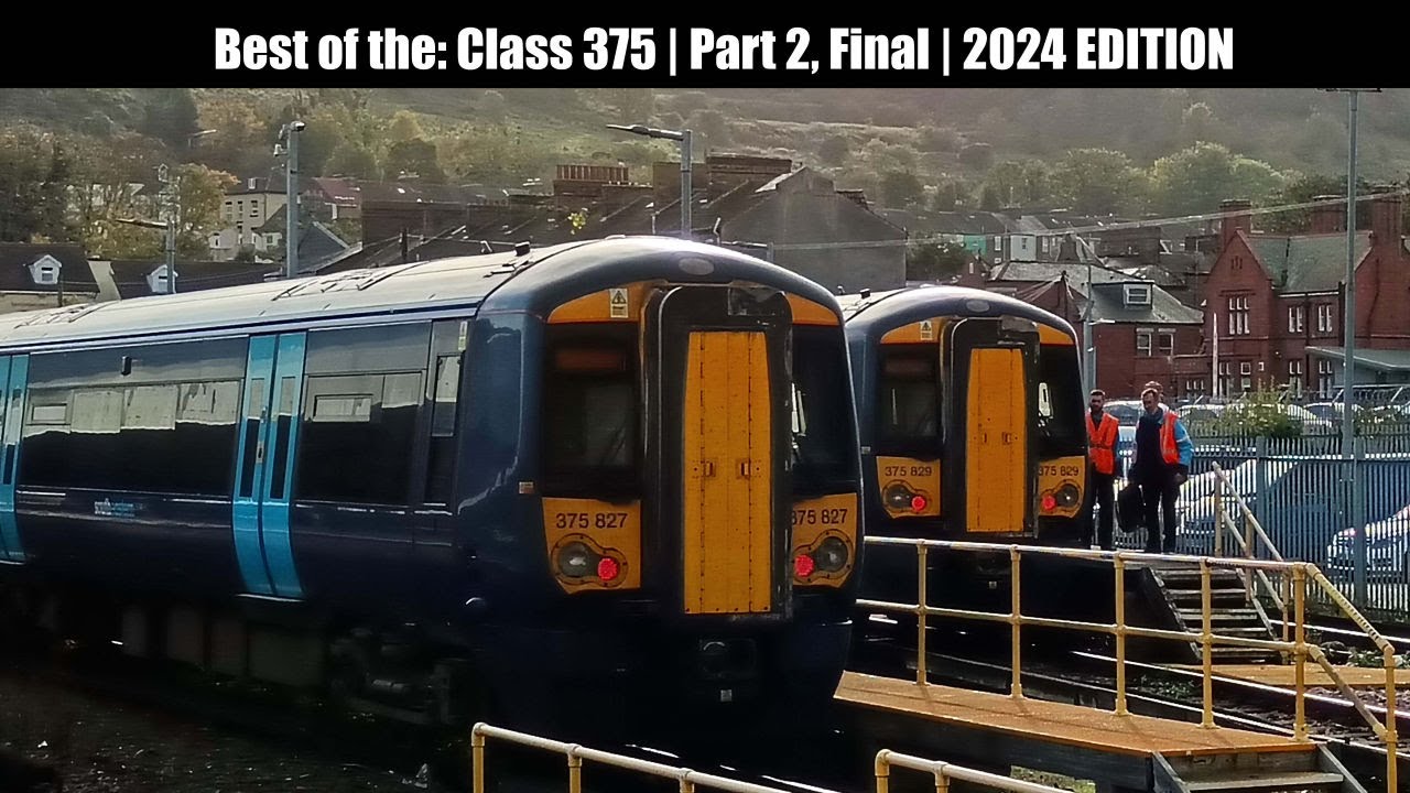 Best of the: Class 375 | PART 2, FINAL | 2024 EDITION