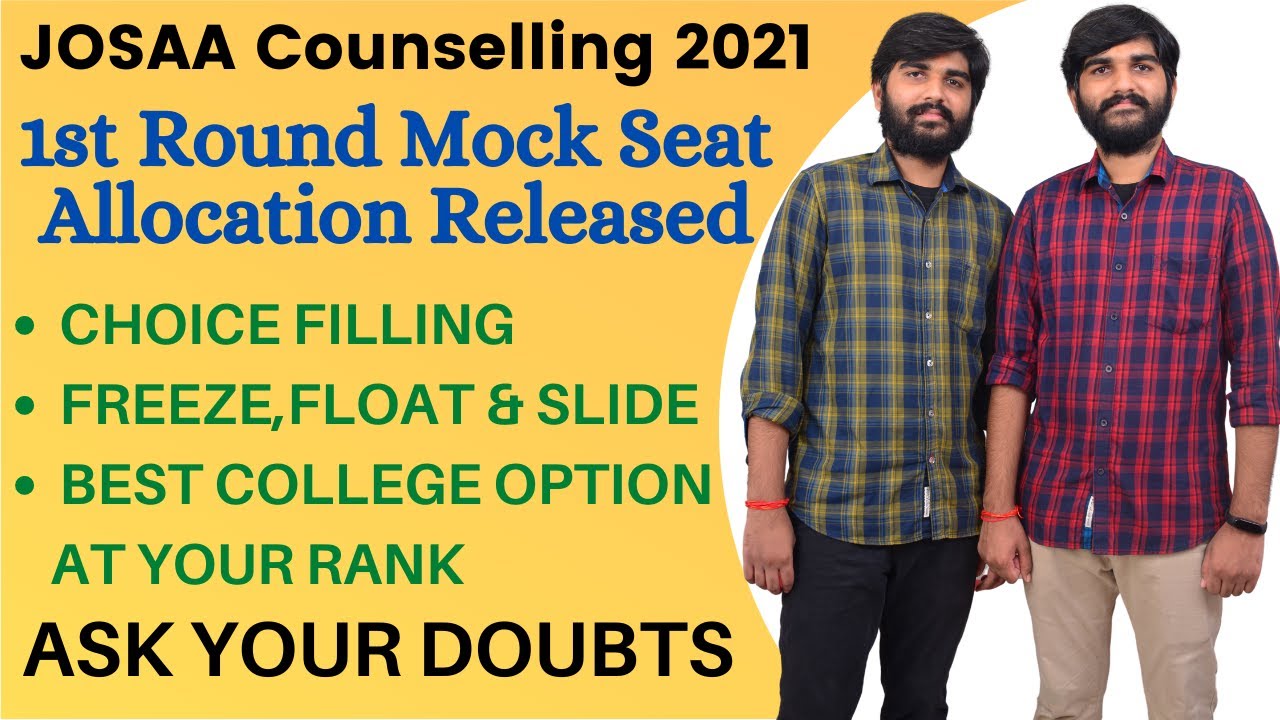 JOSAA Counselling 2021 Round 1 Mock Seat Allocation Released | JOSAA Counselling Choice Filling