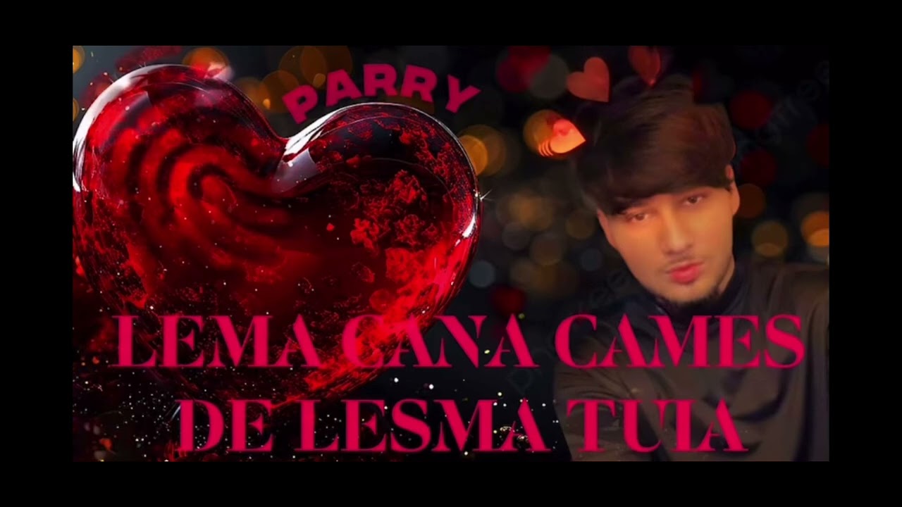 LEMA CANA CAMES TE LESMA TUIA