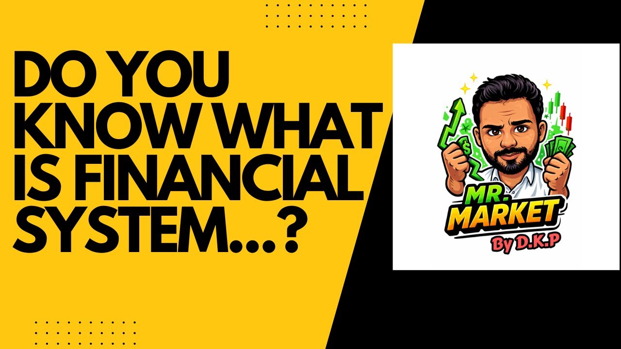 Do you Know what is the financial System..?