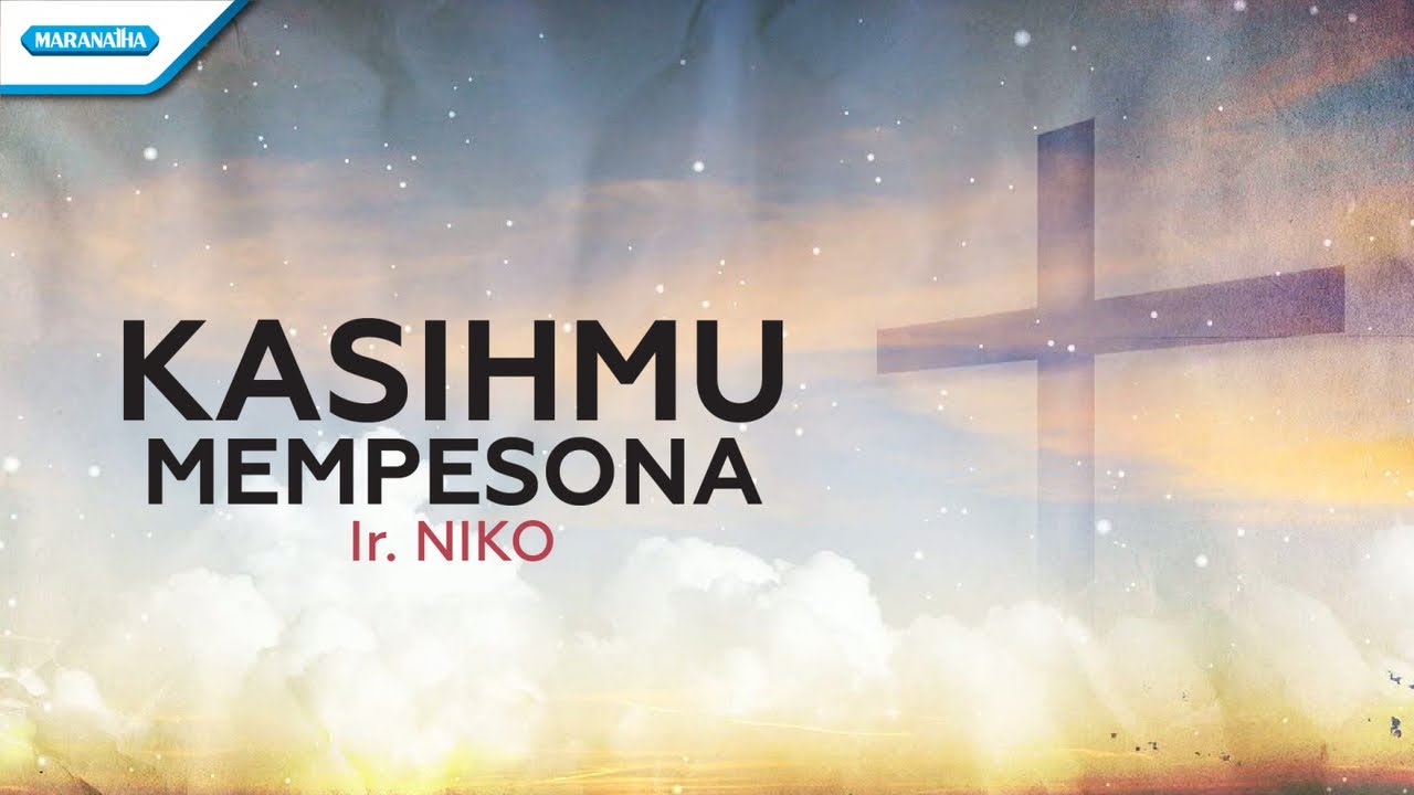 KasihMu Mempesona - Ir. Niko (Official lyric video)
