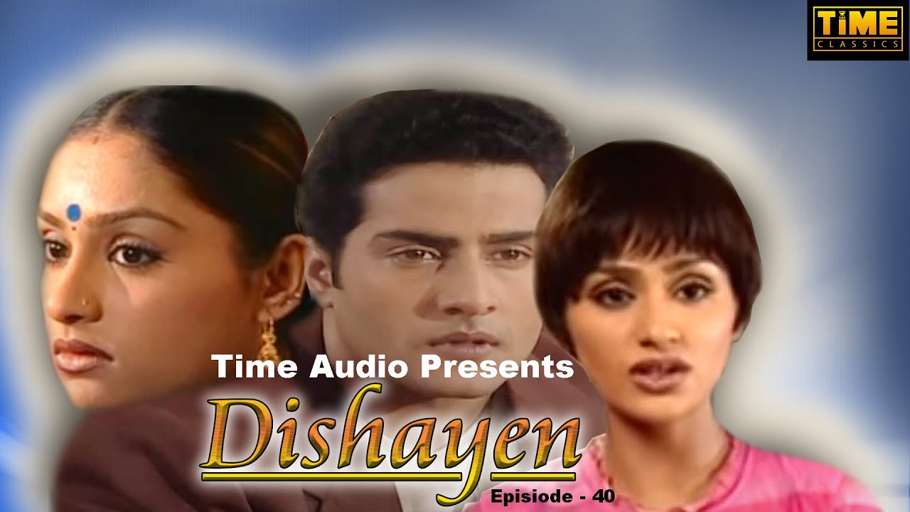 Dishayen - Episode 40 | दिशायें | Hindi TV Serial | Anjali Mukhi, Darshan Dave | Time Classics