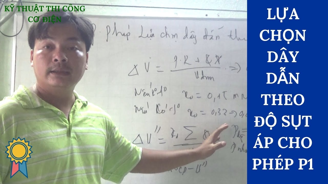 Kỹ Thuật Thi Công Cơ Điện MECHANICAL ENGINEERING -LỰA CHỌN DÂY DẪN THEO ĐỘ SỤT ÁP CHO PHÉP P1