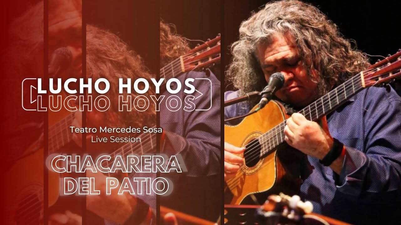 Lucho Hoyos - Chacarera del patio