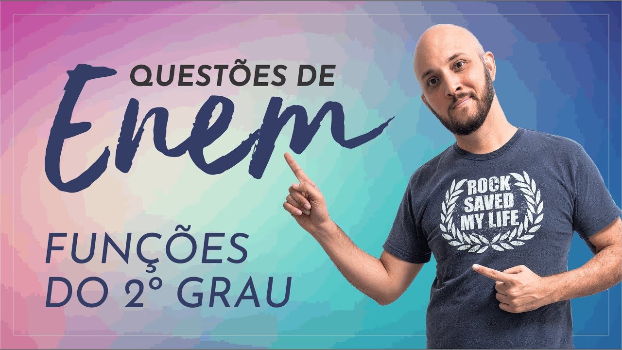 Questões do Enem - Funções do 2º Grau