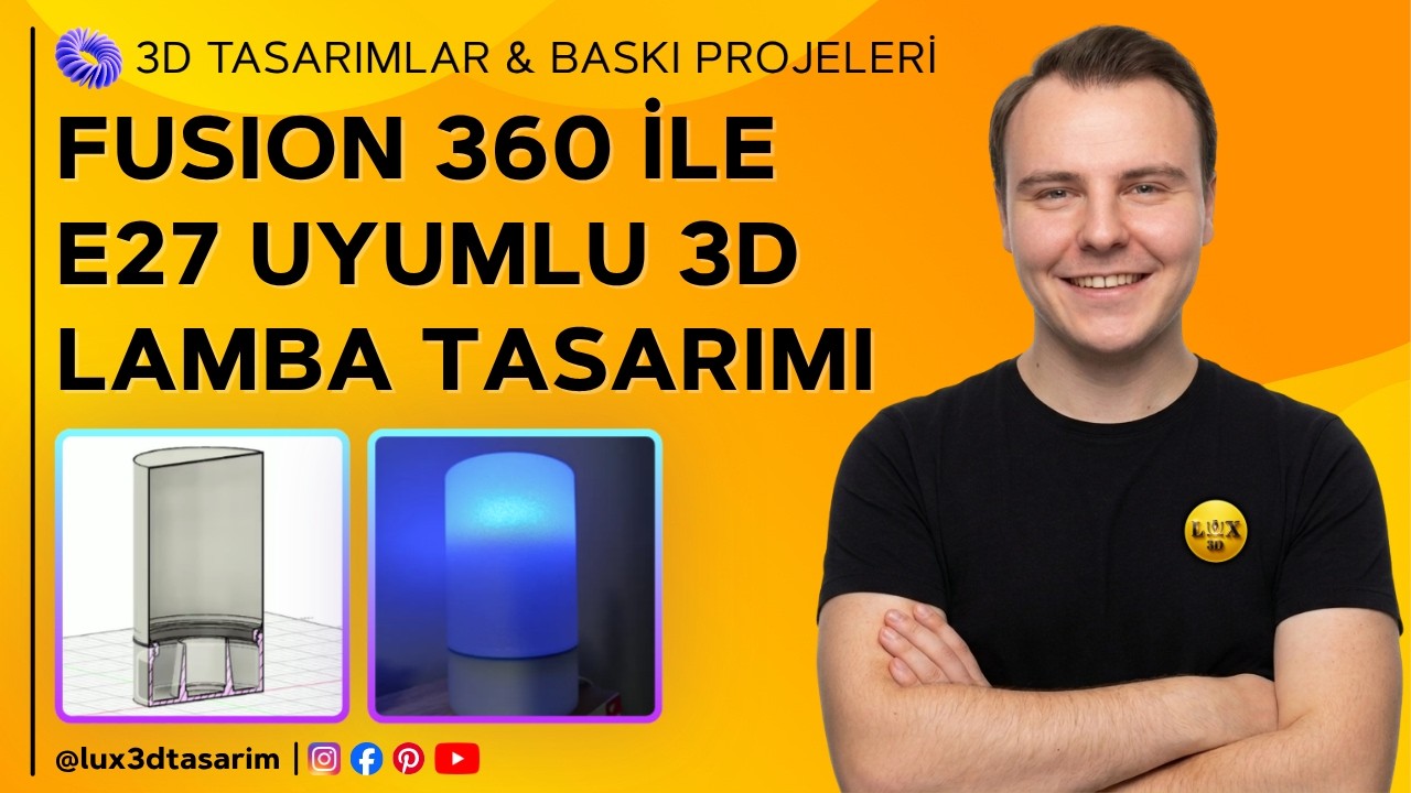 Fusion 360 ile E27 Uyumlu 3D Lamba Tasarımı! (Çizim + Baskı + Montaj) 3D Yazıcı Baskı & İnceleme!