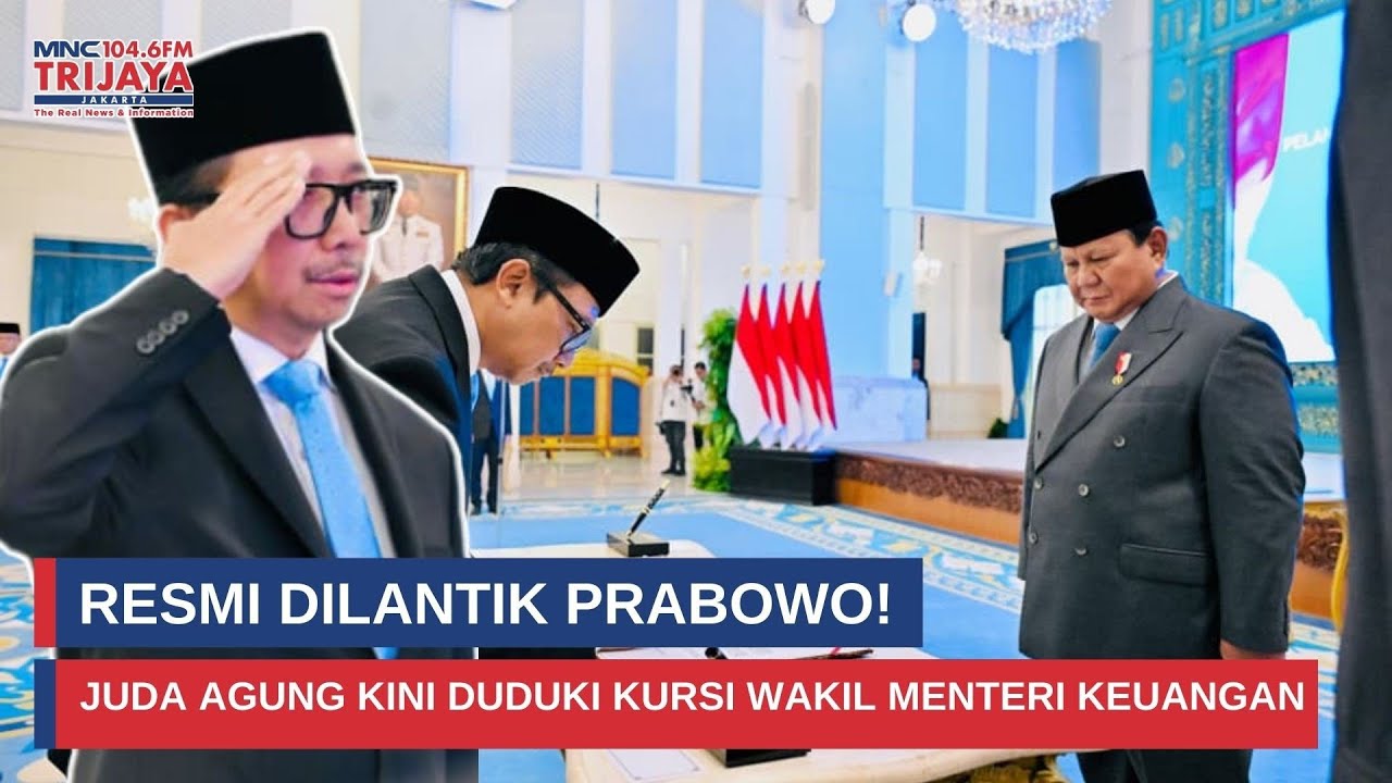 Kabinet Merah Putih Kembali Dirombak? Juda Agung Resmi Jadi Wamenkeu I Trijaya Update