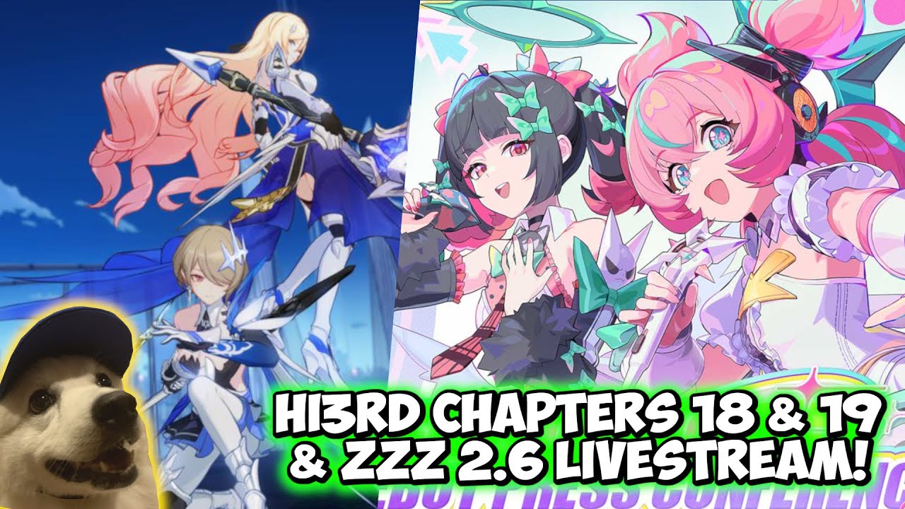 ZZZ 2.6 LIVESTREAM SOON! 🔴Honkai: Impact 3rd Chapters 18 & 19 First! 🔴 Zenless Zone Zero & HI3rd!