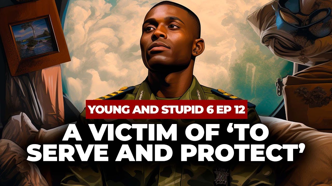 A Victim Of To Serve And Protect’ - Young & Stupid 6 Ep 12