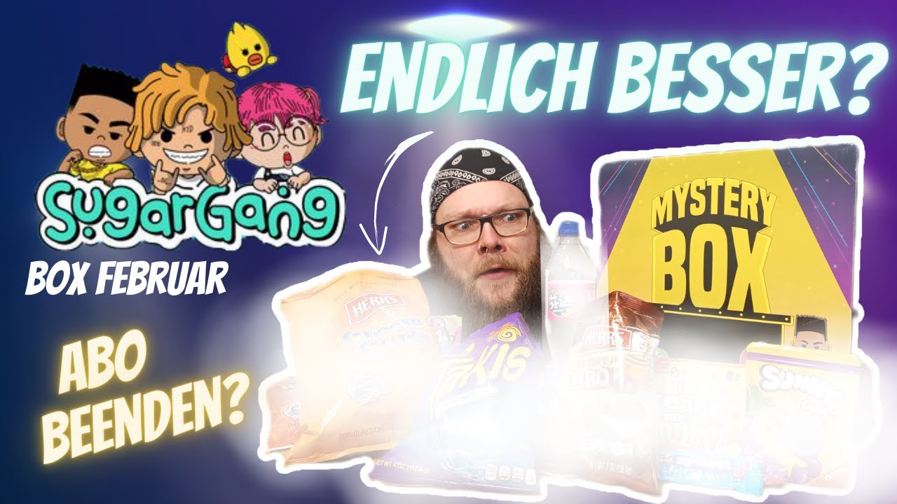 ENDLICH BESSER ODER ABO BEENDET?? Die Sugargang Mysterybox im März - UNBOXING & TASTE-TEST! WAS?