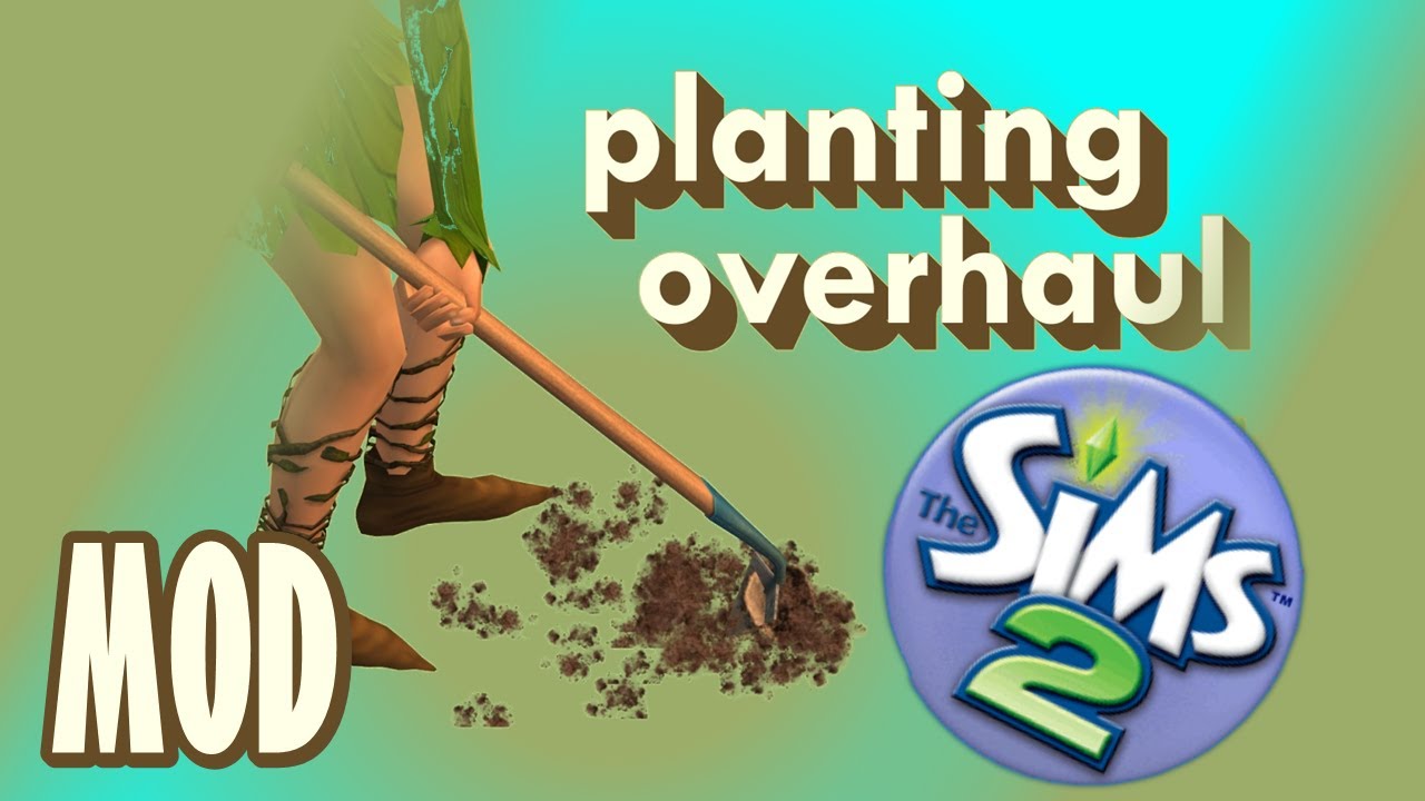 The Sims 2: MOD - Realistic Gardening Overhaul