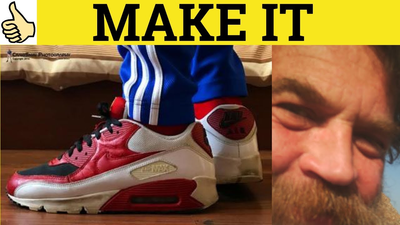 🔵 Make It - Everyday Informal English - Make It Meaning - Make It Examples