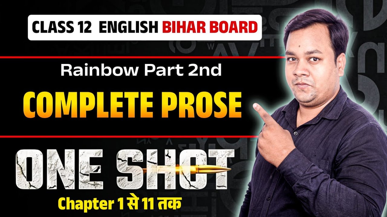 Complete Prose | Bihar Board Class 12 English | बिहार बोर्ड 2026 | Class 12 English Complete Prose