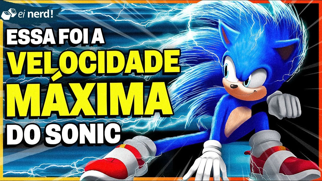 O DIA QUE O SONIC ATINGIU SUA VELOCIDADE M&Aacute;XIMA - VEJA COMO FOI