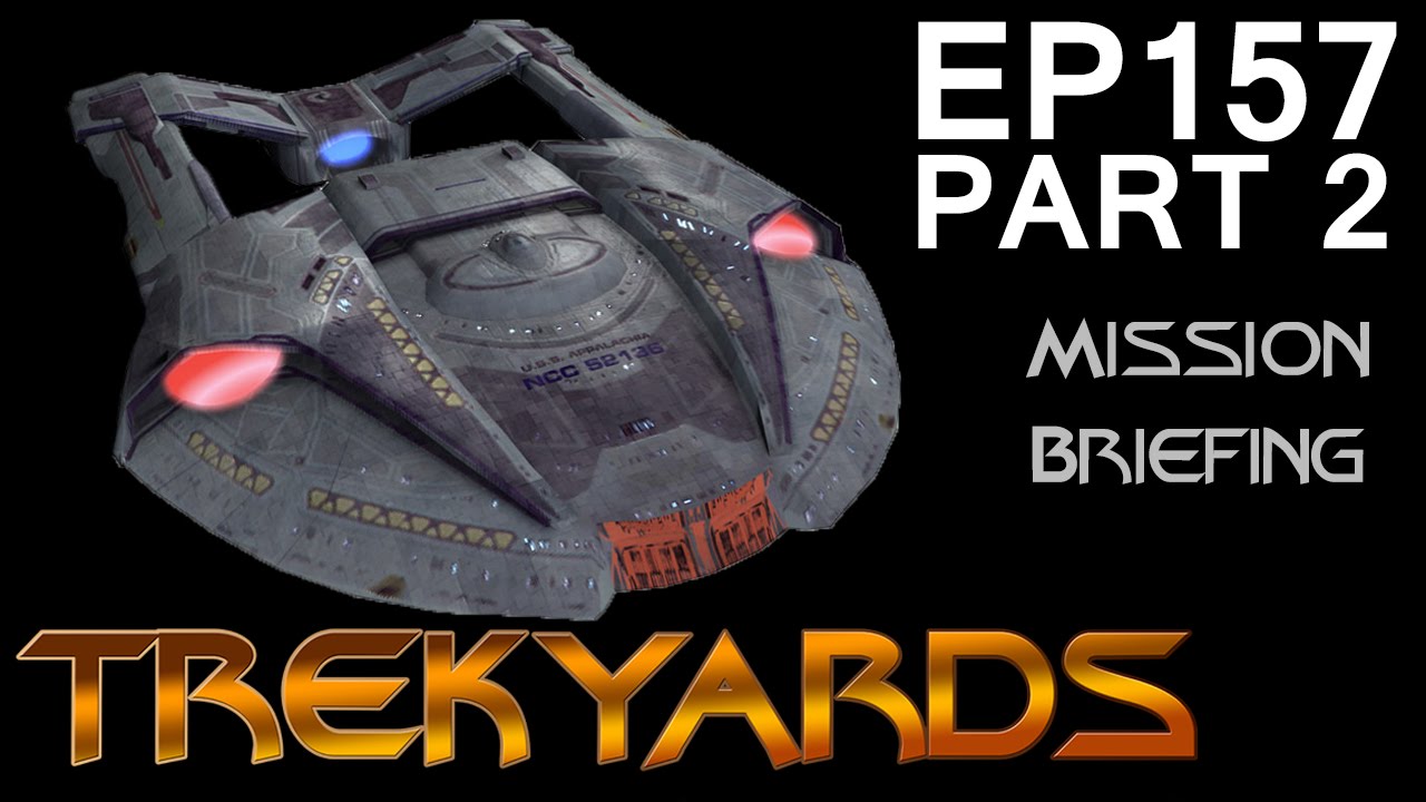 Trekyards EP157 -  Steamrunner Class (Part 2)