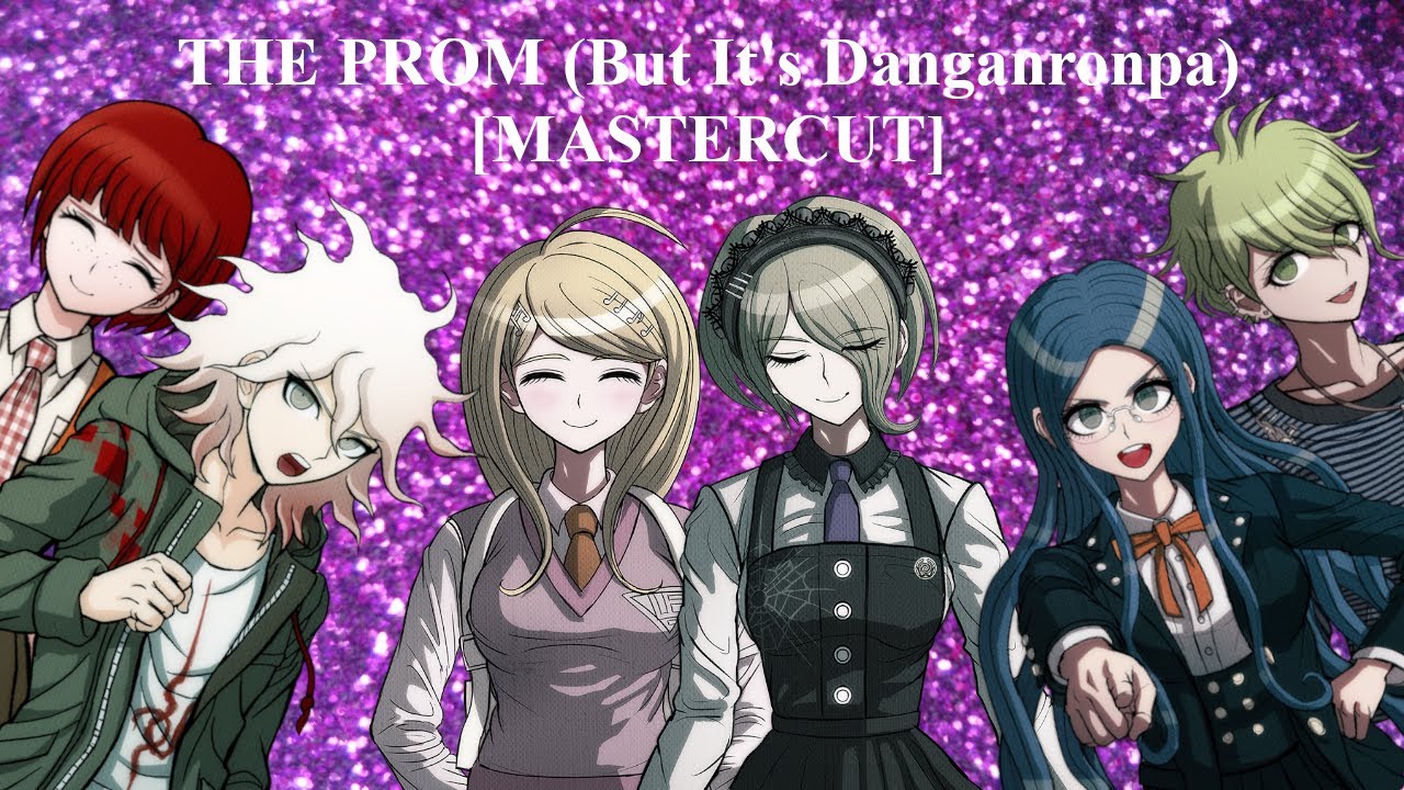 The Prom (But It's Danganronpa) - [MASTERCUT]