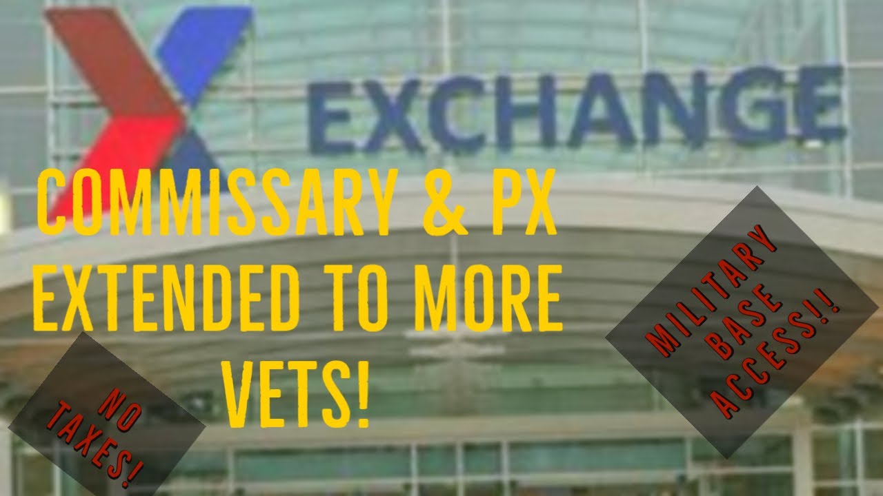 Veteran Commissary Privileges 2020 - Millions More Vets Qualify