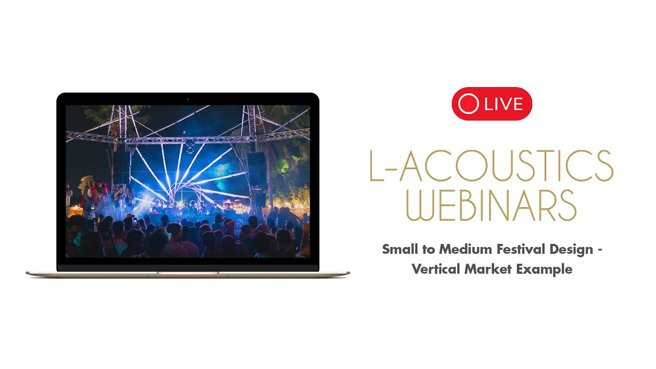 Small to Medium Festival Design - Vertical Market Example (L-Acoustics Webinars)