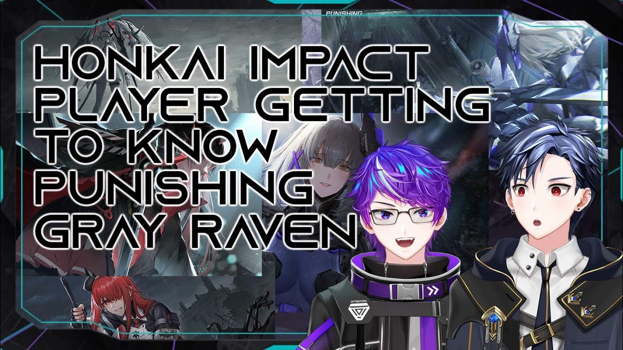 Honkai Impact Player Reacting to Punishing: gray Raven | I'm draging honkai Player in this PGR hole