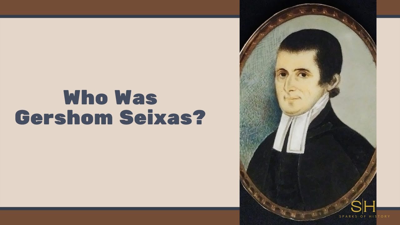 Who Was Gershom Seixas?