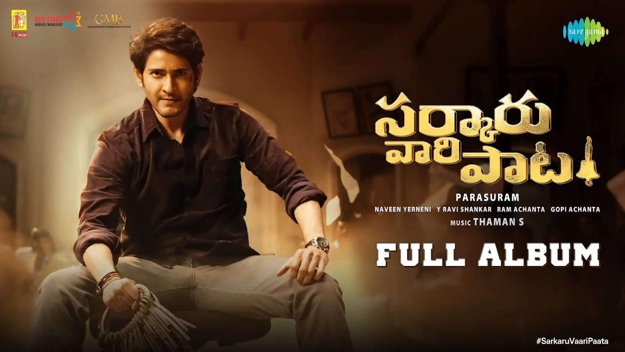 Sarkaru Vaari Paata - All Songs Playlist | Mahesh Babu | Keerthy Suresh | Thaman S | Parasuram