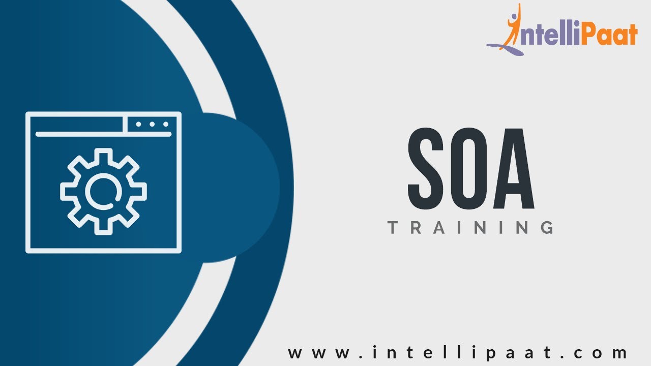 Introduction to SOA | SOA Tutoiral for Beginners | SOA Online Training - Intellipaat