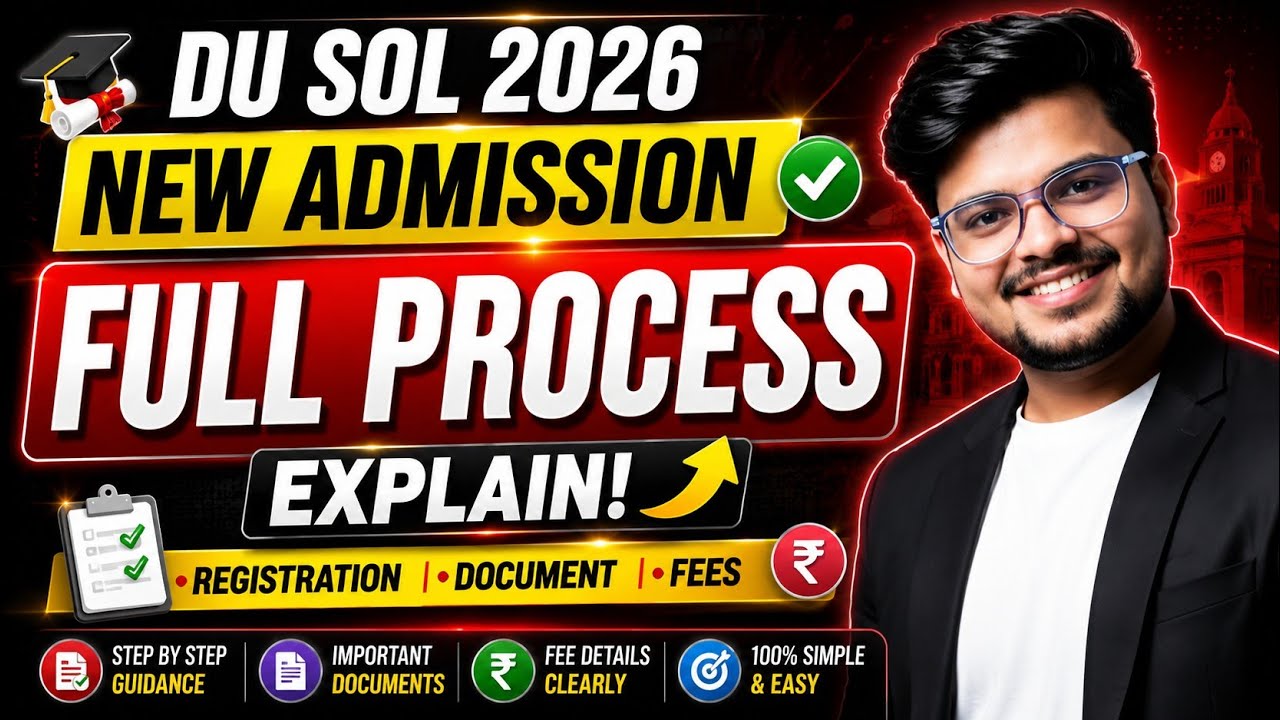 🚨DU SOL New Admission 2026: Full Process Explain! | Registration, Documents, Fees, Approval & More!