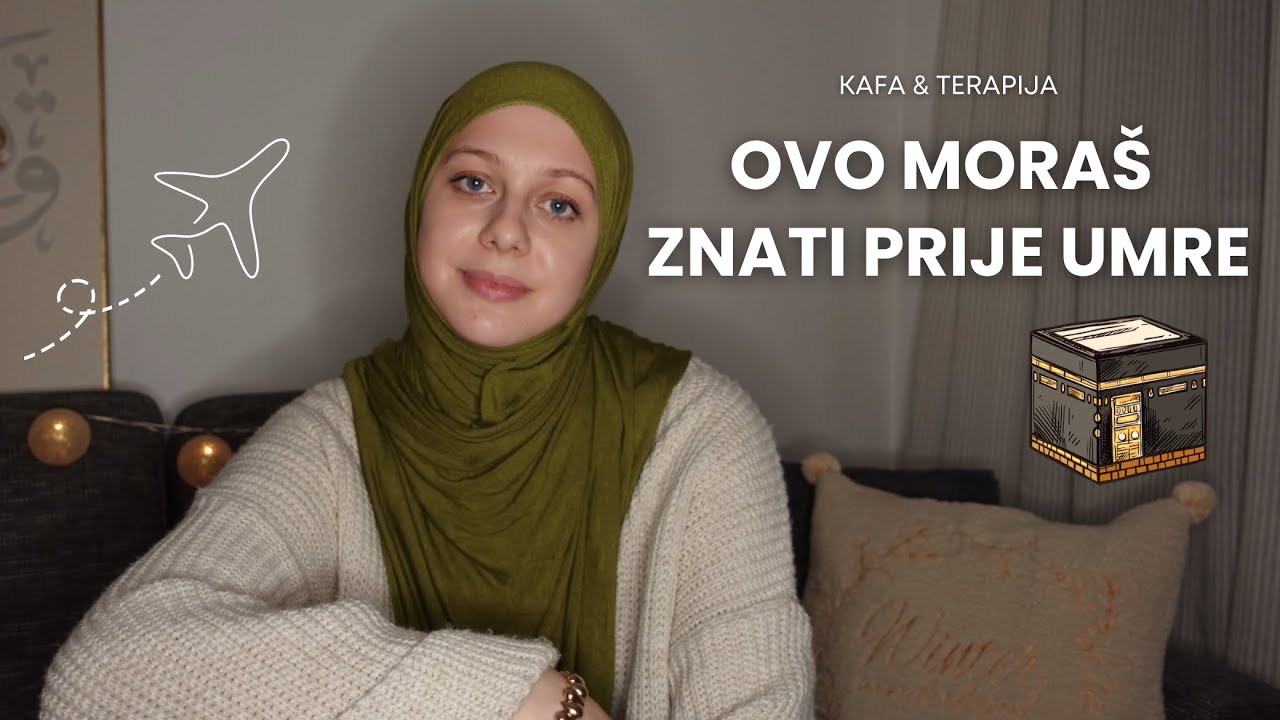 Sve što trebate znati prije odlaska na umru + odgovaram na vaša pitanja 🕋✨