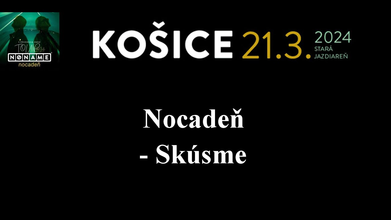 Nocadeň - Skúsme /live/, V pôvodnom znení tour 2024, Košice, Slovensko, 21.3.2024