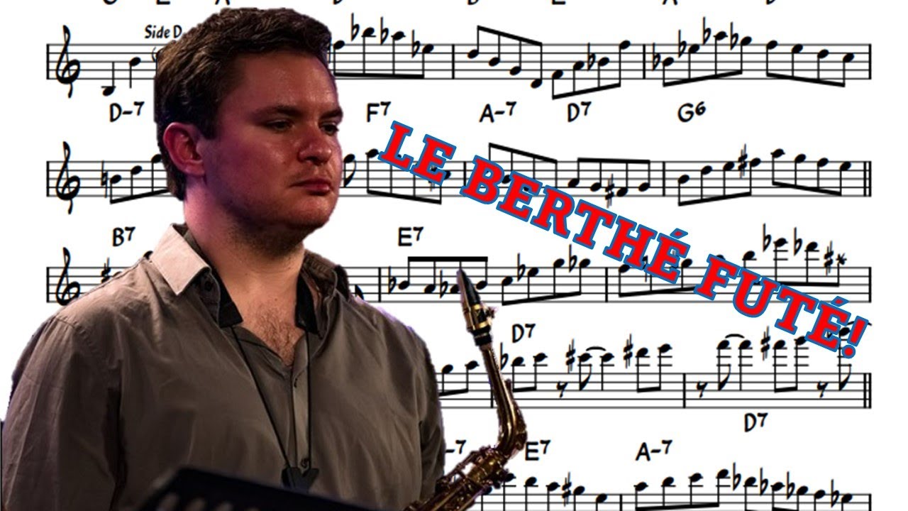 Baptiste Herbin on Le Berth&eacute; Fut&eacute; (Bb Rhythm Changes) - Eb Transcription