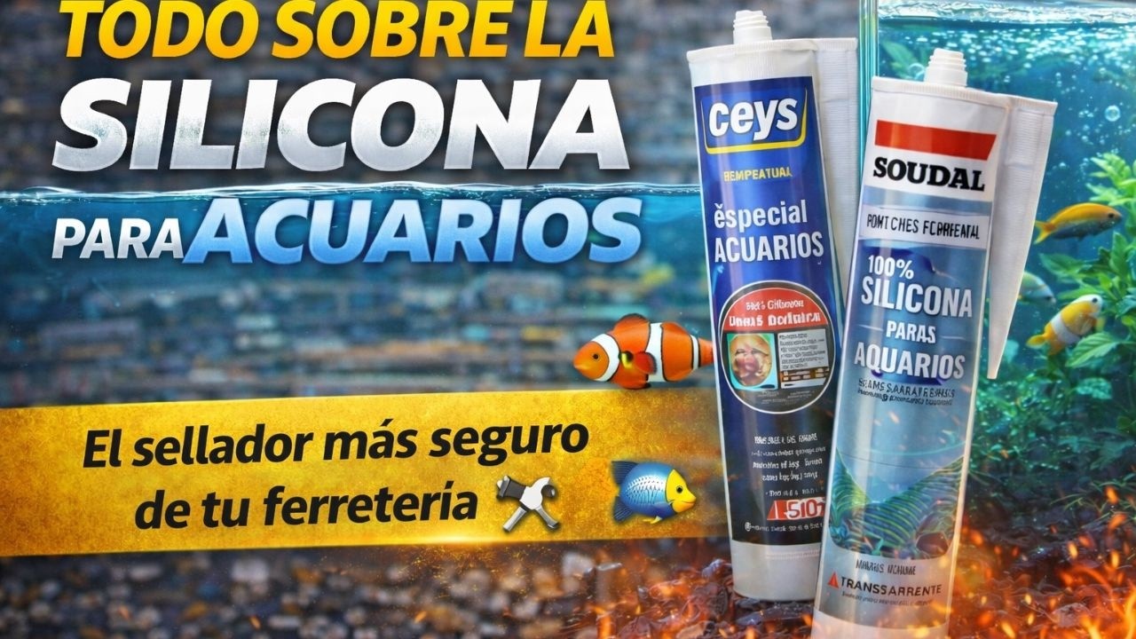 TODO SOBRE LA SILICONA PARA ACUARIOS: El sellador más seguro de tu ferretería 🐠
