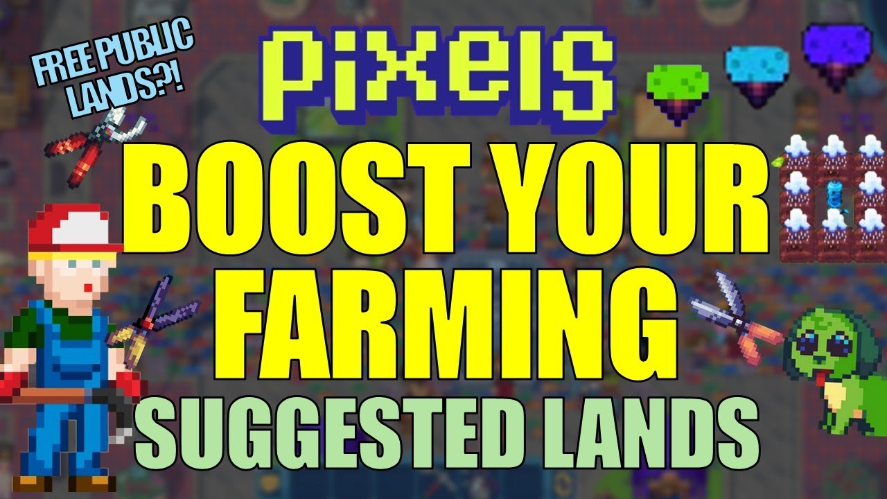 PIXELS FARMING TIPS WITH SUGGESTED LANDS [ENG] #pixels